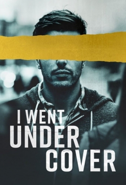 Watch I Went Undercover Movies for Free