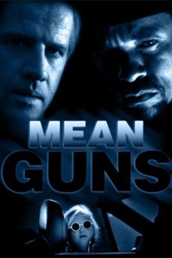 Watch Mean Guns Movies for Free