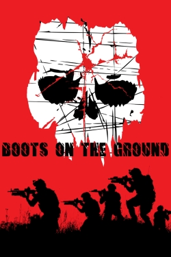 Watch Boots on the Ground Movies for Free