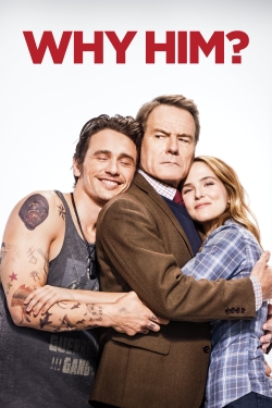 Watch Why Him? Movies for Free
