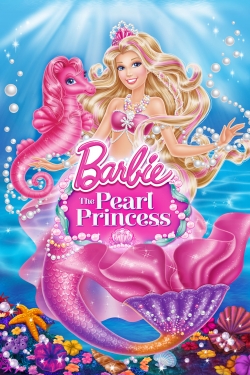 Watch Barbie: The Pearl Princess Movies for Free
