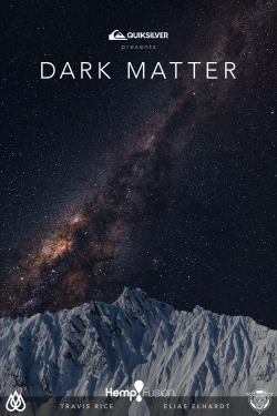 Watch Dark Matter Movies for Free