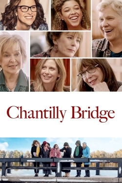 Watch Chantilly Bridge Movies for Free