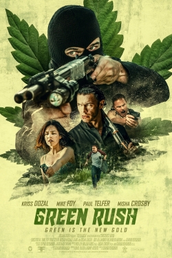Watch Green Rush Movies for Free