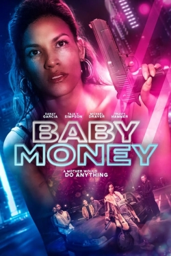Watch Baby Money Movies for Free