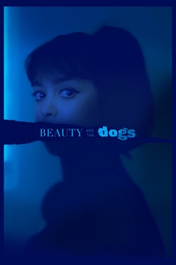 Watch Beauty and the Dogs Movies for Free