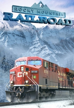Watch Rocky Mountain Railroad Movies for Free