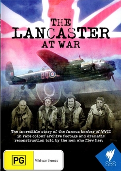 Watch The Lancaster at War Movies for Free
