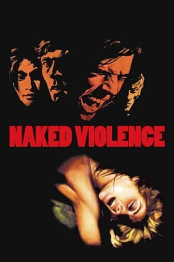 Watch Naked Violence Movies for Free