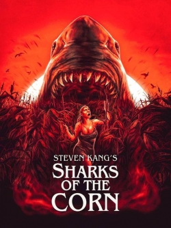 Watch Sharks of the Corn Movies for Free