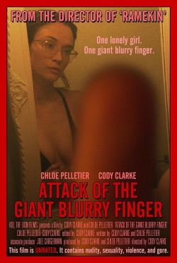 Watch Attack of the Giant Blurry Finger Movies for Free