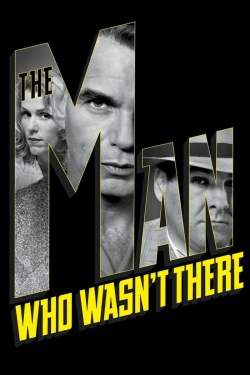 Watch The Man Who Wasn't There Movies for Free
