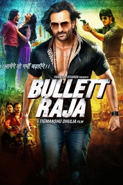 Watch Bullett Raja Movies for Free