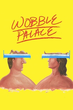 Watch Wobble Palace Movies for Free