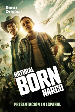 Watch Natural Born Narco Movies for Free