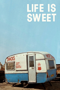 Watch Life Is Sweet Movies for Free