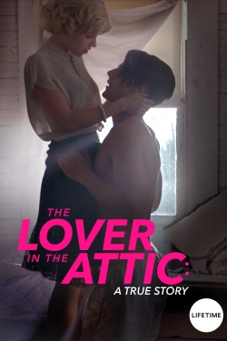 Watch The Lover in the Attic Movies for Free