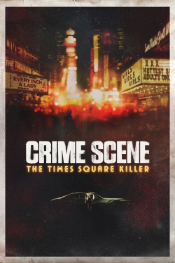 Watch Crime Scene: The Times Square Killer Movies for Free