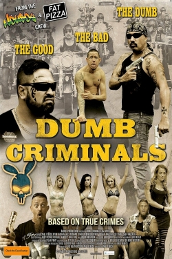 Watch Dumb Criminals: The Movie Movies for Free