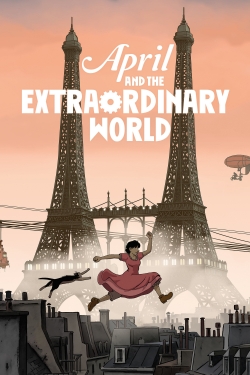 Watch April and the Extraordinary World Movies for Free