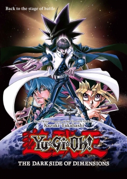 Watch Yu-Gi-Oh!: The Dark Side of Dimensions Movies for Free