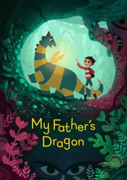 Watch My Father's Dragon Movies for Free