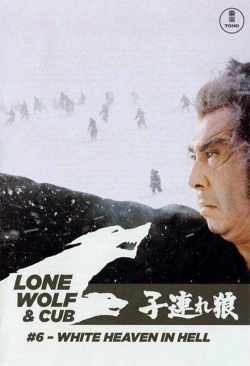 Watch Lone Wolf and Cub: White Heaven in Hell Movies for Free