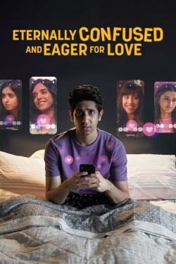 Watch Eternally Confused and Eager for Love Movies for Free