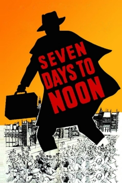 Watch Seven Days to Noon Movies for Free