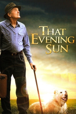 Watch That Evening Sun Movies for Free