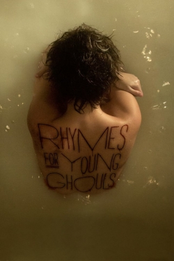 Watch Rhymes for Young Ghouls Movies for Free