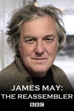 Watch James May: The Reassembler Movies for Free