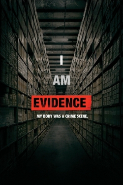 Watch I Am Evidence Movies for Free