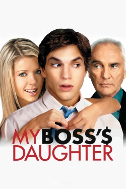 Watch My Boss's Daughter Movies for Free