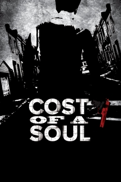 Watch Cost Of A Soul Movies for Free