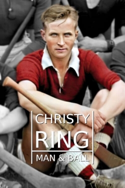 Watch Christy Ring - Man & Ball Movies for Free