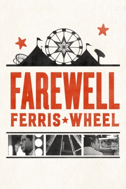 Watch Farewell Ferris Wheel Movies for Free