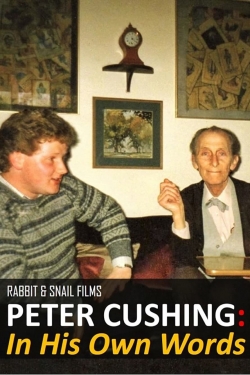 Watch Peter Cushing: In His Own Words Movies for Free