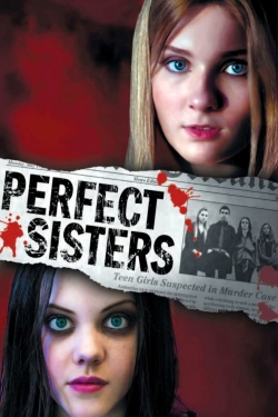 Watch Perfect Sisters Movies for Free