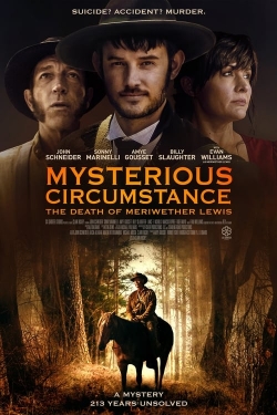Watch Mysterious Circumstance: The Death of Meriwether Lewis Movies for Free