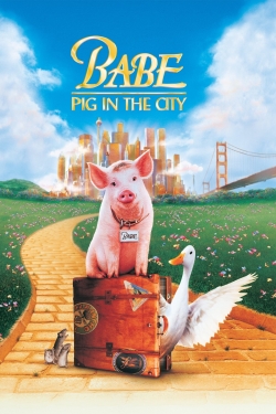 Watch Babe: Pig in the City Movies for Free