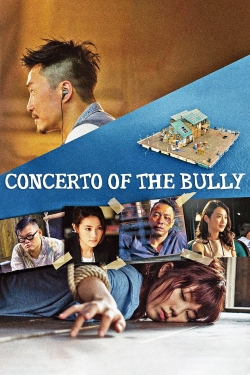 Watch Concerto of the Bully Movies for Free