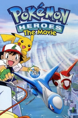 Watch Pokémon Heroes: Latios and Latias Movies for Free