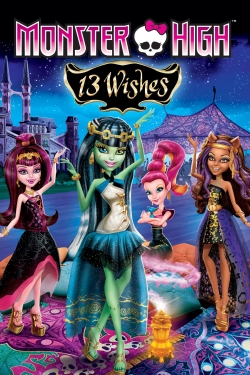 Watch Monster High: 13 Wishes Movies for Free