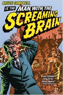 Watch Man with the Screaming Brain Movies for Free
