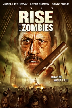 Watch Rise of the Zombies Movies for Free