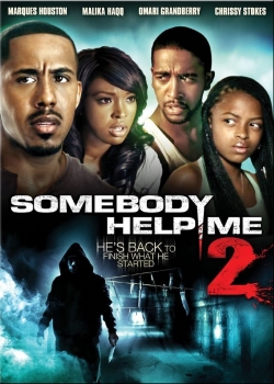 Watch Somebody Help Me 2 Movies for Free