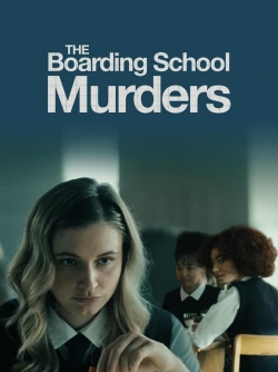 Watch The Boarding School Murders Movies for Free