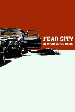 Watch Fear City: New York vs The Mafia Movies for Free