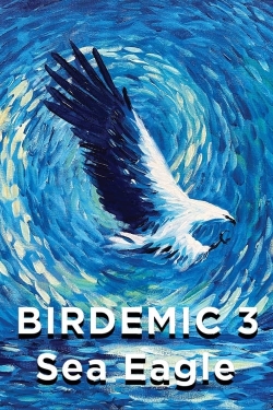 Watch Birdemic 3: Sea Eagle Movies for Free